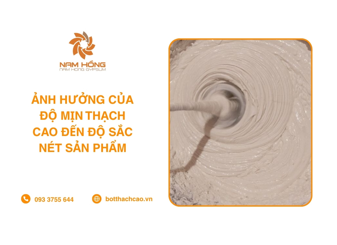Ảnh Hưởng Của Độ Mịn Thạch Cao Đến Độ Sắc Nét Sản Phẩm