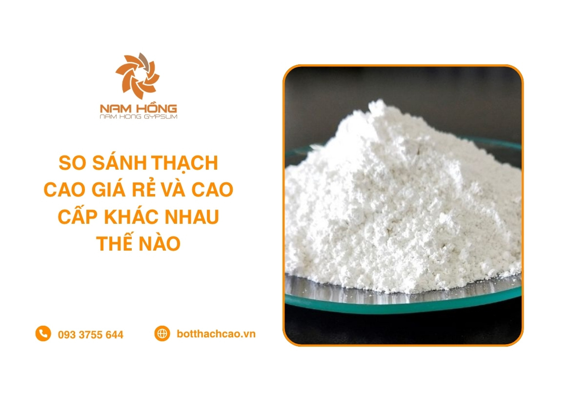 So Sánh Thạch Cao Giá Rẻ Và Cao Cấp Khác Nhau Thế Nào