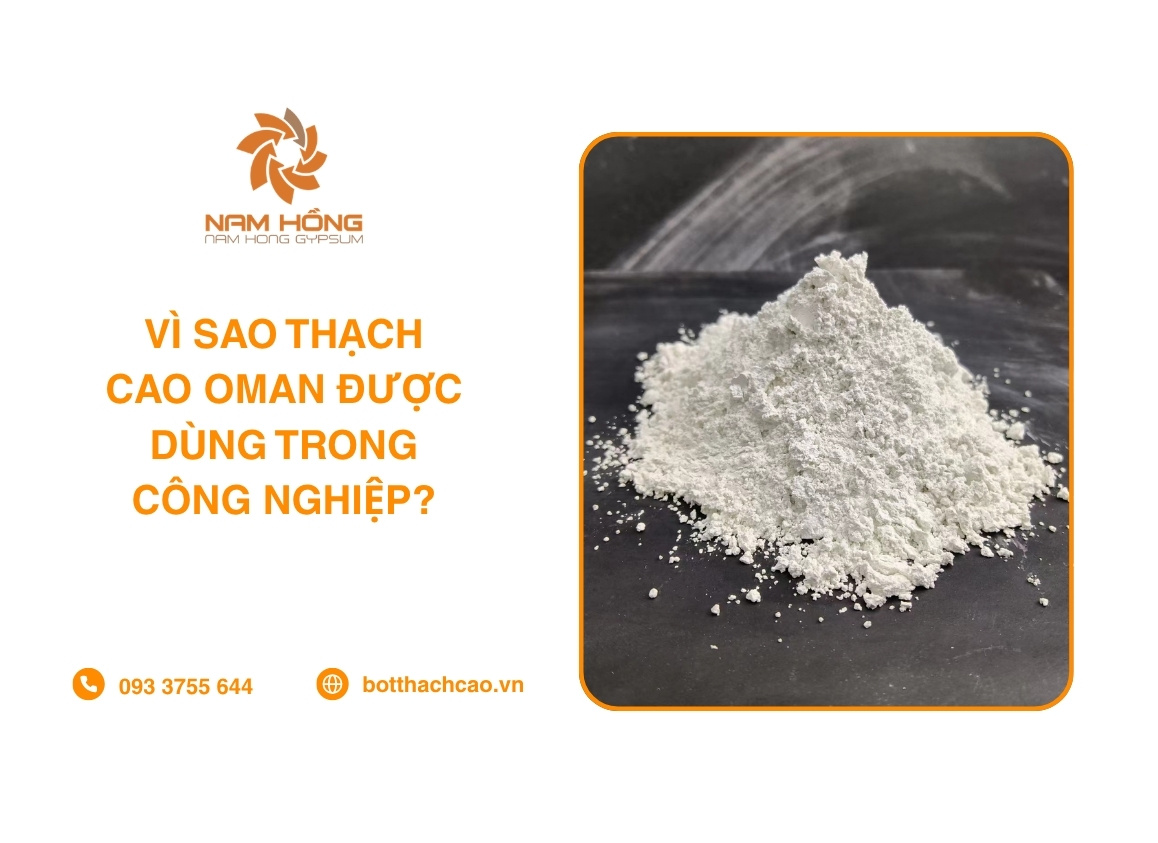 Vì Sao Thạch Cao Oman Được Dùng Trong Công Nghiệp?